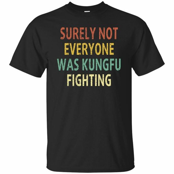 vintage surely not everyone was kung fu fighting t-shirt black navy tee personality custom tee shirt
vintage surely not everyone was kung fu fighting t-shirt black navy tee personality custom tee shirt