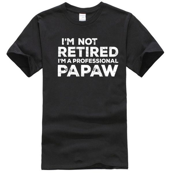 mens im not retired im a professional papaw t-shirt daddy gift