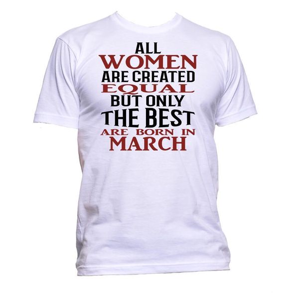 2019 new summer cool tee shirt all womens are created equal but only the are born in march t-shirt mens fun cotton t-shirt
2019 new summer cool tee shirt all womens are created equal but only the are born in march t-shirt mens fun cotton t-shirt