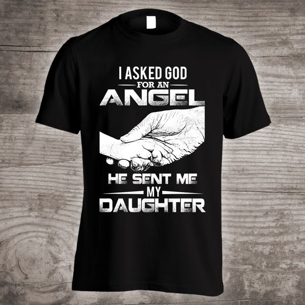 i asked god for an angel he sent me my daughter proud fathers day t shirt o neck t-shirts male low price steampunk
i asked god for an angel he sent me my daughter proud fathers day t shirt o neck t-shirts male low price steampunk