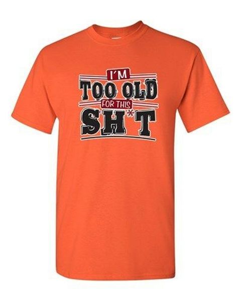 i'm too old for this shhht funny humor novelty dt t-shirt tee loose size ajax tee shirt
i'm too old for this shhht funny humor novelty dt t-shirt tee loose size ajax tee shirt