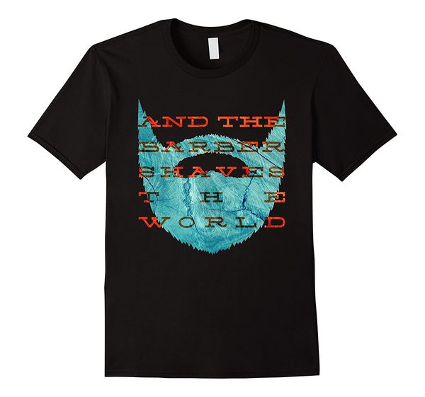 2019 new summer cool tee shirt and the barber shaves the world funny gift t-shirt cotton t-shirt
2019 new summer cool tee shirt and the barber shaves the world funny gift t-shirt cotton t-shirt