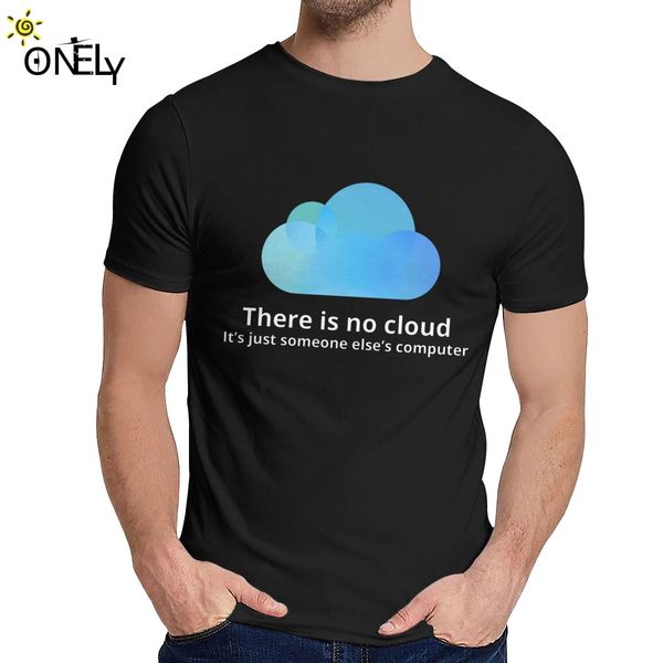 streetwear there is no cloud tee for men programming programmer new custom pure cotton t shirt round neck
streetwear there is no cloud tee for men programming programmer new custom pure cotton t shirt round neck