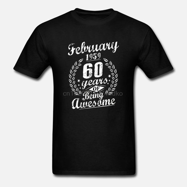 men tshirt february 1959 60 years of being awesome 60th bday t shirt printed t-shirt tees top
men tshirt february 1959 60 years of being awesome 60th bday t shirt printed t-shirt tees top