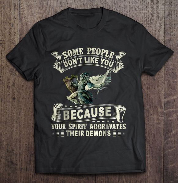 men t shirt some people don't like you because your spirit aggravates their demons -archangel version women t-shirt
men t shirt some people don't like you because your spirit aggravates their demons -archangel version women t-shirt