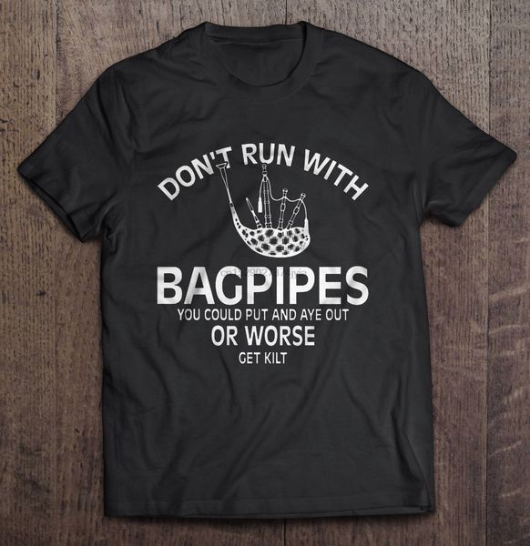 men funny t shirt fashion tshirt don't run with bagpipes you could put and ave out or worse get kilt women t-shirt
men funny t shirt fashion tshirt don't run with bagpipes you could put and ave out or worse get kilt women t-shirt