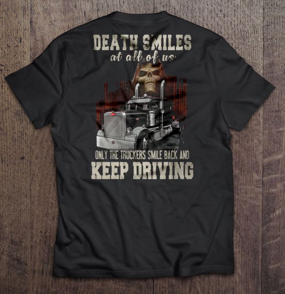 men t shirt death smiles at all of us only the truckers smile back and keep driving women t-shirt
men t shirt death smiles at all of us only the truckers smile back and keep driving women t-shirt