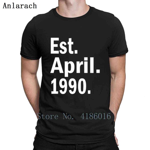 est april 1990 t shirt crazy leisure cotton summer style basic solid s-4xl designer authentic shirt
est april 1990 t shirt crazy leisure cotton summer style basic solid s-4xl designer authentic shirt