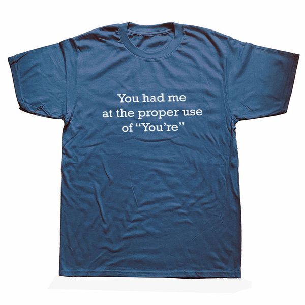 funny you had me at the use of you're grammar t shirts men summer cotton harajuku short sleeve o neck streetwear black t-shirt
funny you had me at the use of you're grammar t shirts men summer cotton harajuku short sleeve o neck streetwear black t-shirt