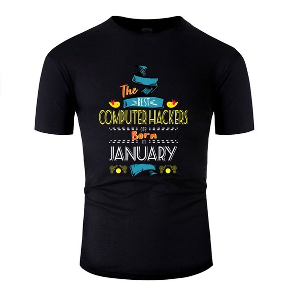 fashion computer hackers are born in january gift t shirt men comical anti-wrinkle women tee shirt hip hop
fashion computer hackers are born in january gift t shirt men comical anti-wrinkle women tee shirt hip hop