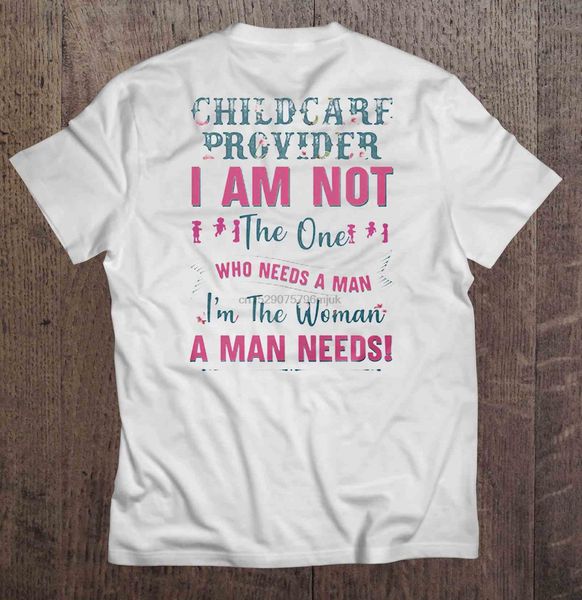 men t shirt childcare provider i am not the one who needs a man i'm the woman a man needs women t-shirt
men t shirt childcare provider i am not the one who needs a man i'm the woman a man needs women t-shirt