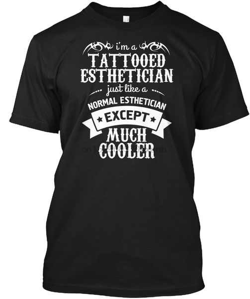 men t shirt i'm tattooed esthetician tshirt women tshirt