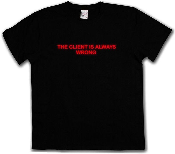 the client is always wrong t-shirt - fun el mariachi rodriguez desperado t-shirt
the client is always wrong t-shirt - fun el mariachi rodriguez desperado t-shirt