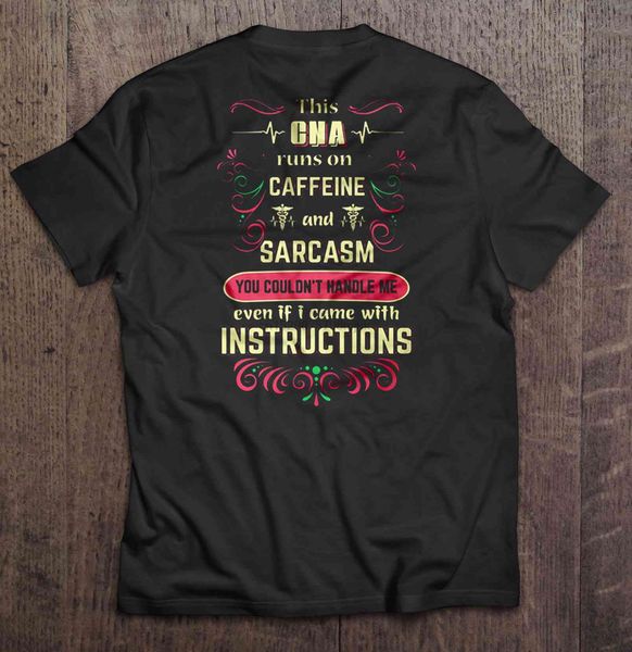 men t shirt this cna runs on caffeine and sarcasm you couldn't handle me even if i came with instructions black version
men t shirt this cna runs on caffeine and sarcasm you couldn't handle me even if i came with instructions black version