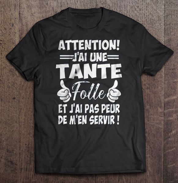 men t shirt attention j ai une tante folle et j ai pas peur de m en servir women t-shirt
men t shirt attention j ai une tante folle et j ai pas peur de m en servir women t-shirt
