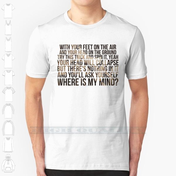 where is my mind custom design print for men women cotton new cool tee t shirt big size 6xl where my mind collapse
where is my mind custom design print for men women cotton new cool tee t shirt big size 6xl where my mind collapse