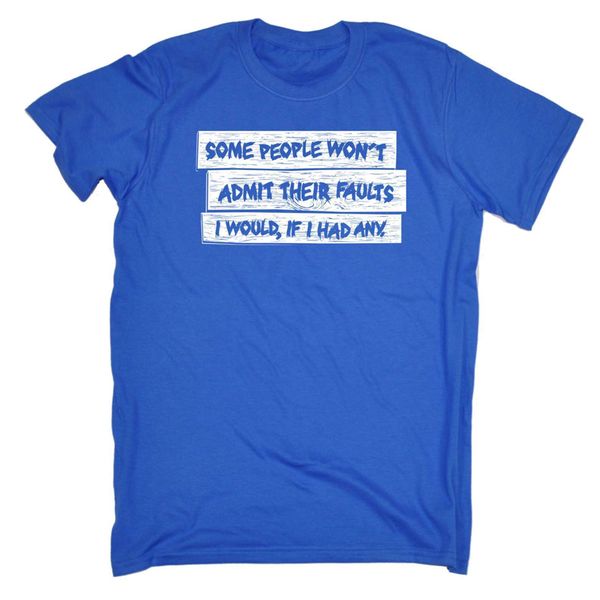 men's some people wont admit their faults funny joke sassy t-shirt fashion tee shirt
men's some people wont admit their faults funny joke sassy t-shirt fashion tee shirt