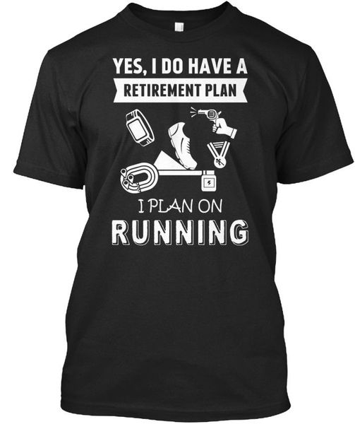 2020 new arrival men's fashion - yes i do have a retirement plan on standard t-shirt
2020 new arrival men's fashion - yes i do have a retirement plan on standard t-shirt
