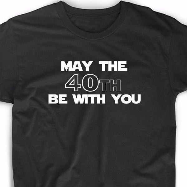 2019 summer style fashion may the 40th be with you t shirt tee gift funny geek nerd 40 birthday cute fun tee shirt
2019 summer style fashion may the 40th be with you t shirt tee gift funny geek nerd 40 birthday cute fun tee shirt