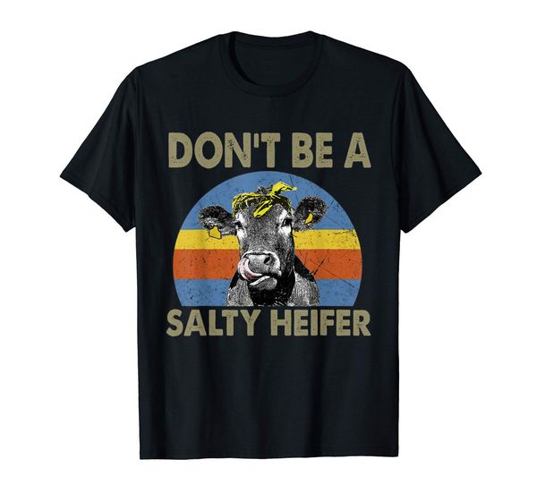 don't be a salty heifer t shirt - funny cow shirt new 2019 fashion summer men cotton short sleeve o-neck printing t shirts
don't be a salty heifer t shirt - funny cow shirt new 2019 fashion summer men cotton short sleeve o-neck printing t shirts