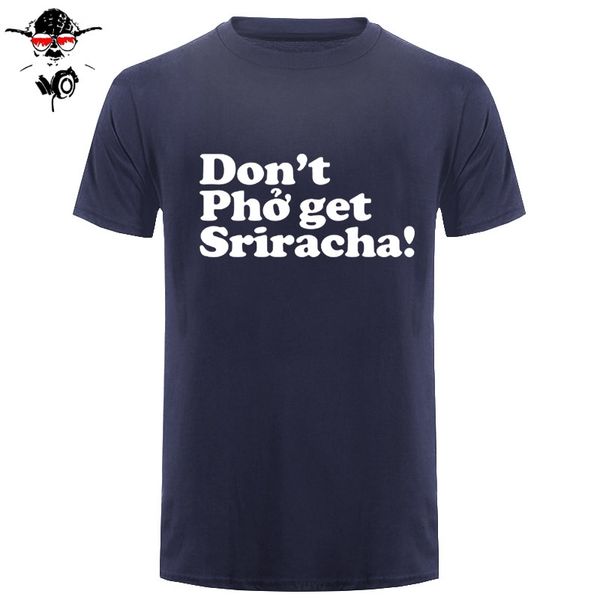 мода горячее надувательство do не pho получить sriracha! мужская футболка 100% хлопок o-образный вырез футболка повседневной короткие топы т
мода горячее надувательство do не pho получить sriracha! мужская футболка 100% хлопок o-образный вырез футболка повседневной короткие топы т