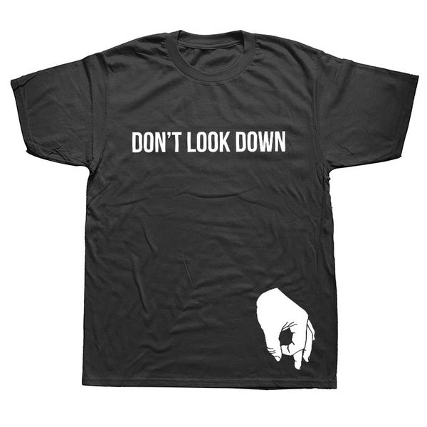 funny don't look down t-shirt sarcastic guys rude summer new style fashion men funny tee shirts
funny don't look down t-shirt sarcastic guys rude summer new style fashion men funny tee shirts