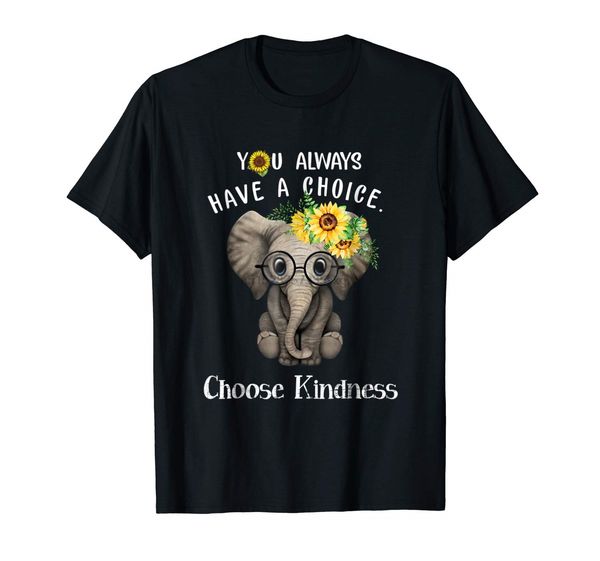 fashion men t shirt you always have a choice choose kindness elephant shirt