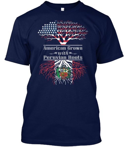men t shirt american grown with peruvian roots women t-shirt