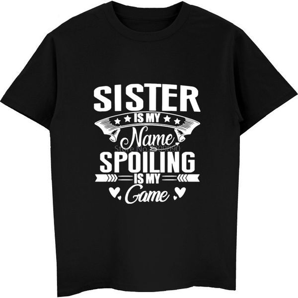 sister is my name spoiling is my game funny t-shirt fashion men cotton short sleeve t shirt hip hop tees harajuku streetwear
sister is my name spoiling is my game funny t-shirt fashion men cotton short sleeve t shirt hip hop tees harajuku streetwear