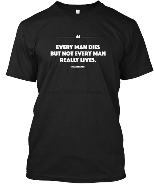 men t shirt every man dies - braveheart women t-shirt