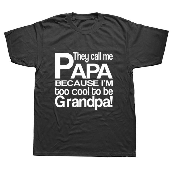 they call me papa because too cool be grandpa gift t-shirt casual short sleeve & tees
they call me papa because too cool be grandpa gift t-shirt casual short sleeve & tees