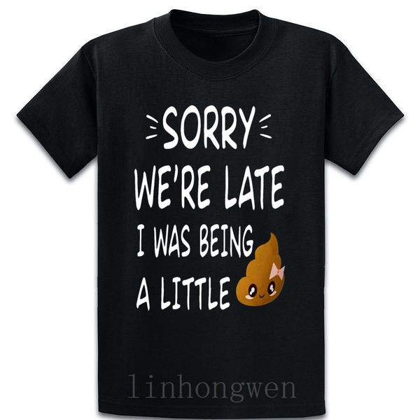 sorry we are late i was being a little memes t shirt comfortable interesting designer kawaii over size s-5xl normal tee shirt
sorry we are late i was being a little memes t shirt comfortable interesting designer kawaii over size s-5xl normal tee shirt