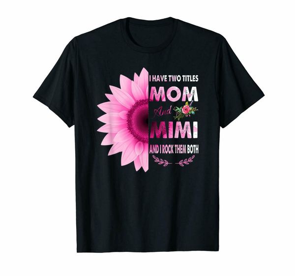 i have two titles mom and mimi shirt floral t-shirt discount 2020 new fashion summer new arrival men's short cute t shirts
i have two titles mom and mimi shirt floral t-shirt discount 2020 new fashion summer new arrival men's short cute t shirts