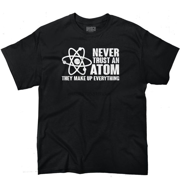 never trust an atom funny science nerd geek chemistry college t shirt tee t shirt sleeve fashion summer printing casual
never trust an atom funny science nerd geek chemistry college t shirt tee t shirt sleeve fashion summer printing casual