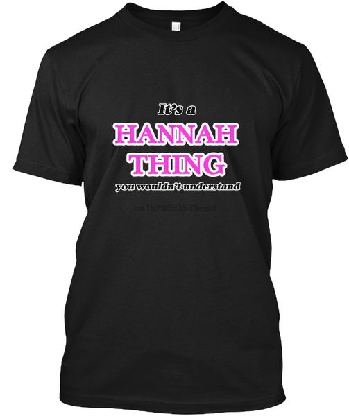 fashion summer t shirt its a hannah thing popular t-shirt custom printed casual