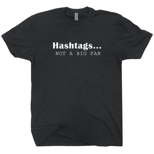 print t-shirt mens short hashtags not a big fan t-shirt funny black tee o-neck hipster tshirts
print t-shirt mens short hashtags not a big fan t-shirt funny black tee o-neck hipster tshirts