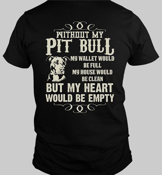 2019 summer cool tee shirt without my pit bull t shirt available in all sizes up to 3 xl back funny t-shirt
2019 summer cool tee shirt without my pit bull t shirt available in all sizes up to 3 xl back funny t-shirt