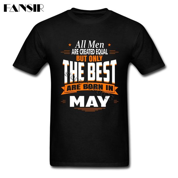 men t shirt summer short sleeve o-neck t-shirt all men are created equal but only the are born in may
men t shirt summer short sleeve o-neck t-shirt all men are created equal but only the are born in may
