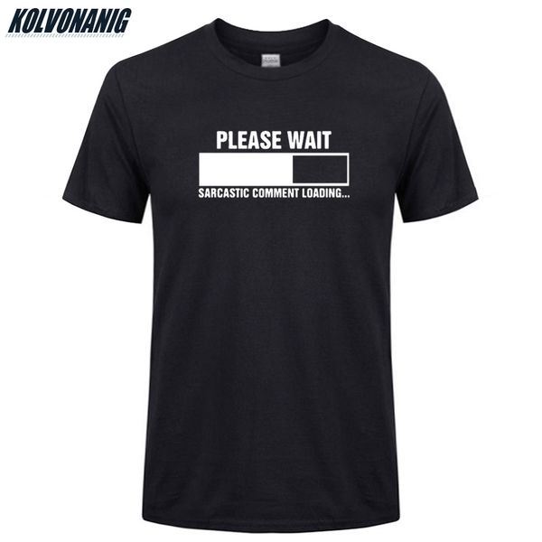 sarcastic comment loading geek funny print t shirt for men short sleeve cotton o-neck casual men's t-shirt camiseta hombre
sarcastic comment loading geek funny print t shirt for men short sleeve cotton o-neck casual men's t-shirt camiseta hombre