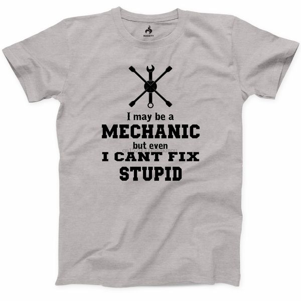 i may be a mechanic tshirt 100% cotton new mens but even i cant fix stupid tee fashion style men tee100% cotton classic tee
i may be a mechanic tshirt 100% cotton new mens but even i cant fix stupid tee fashion style men tee100% cotton classic tee
