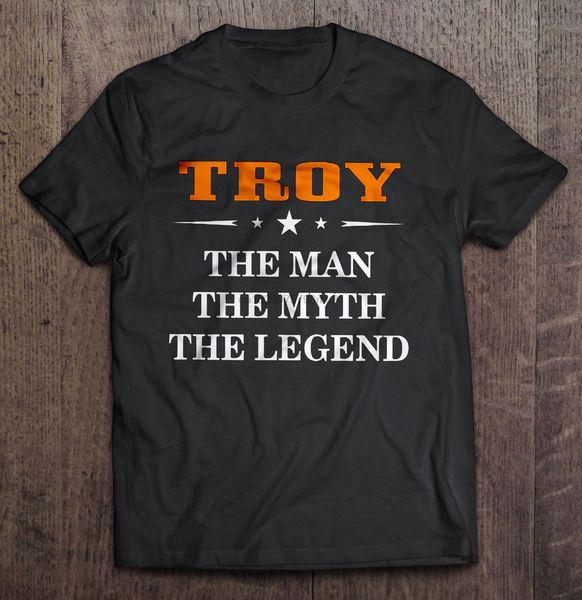 men t shirt troy the man the myth the legend women t-shirt