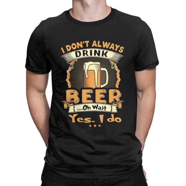 men's t-shirts i don't always drink beer oh wait vintage cotton tee shirt short sleeve funny t shirts round collar birthday gift
men's t-shirts i don't always drink beer oh wait vintage cotton tee shirt short sleeve funny t shirts round collar birthday gift