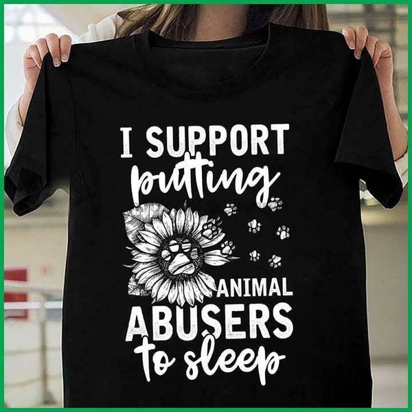 i support putting abusers to sleep men t-shirt black cotton s-6xl