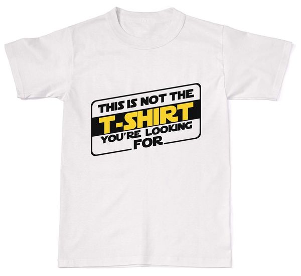2019 not the t shirt you're looking for star mens womens cotton t-shirt t shirt