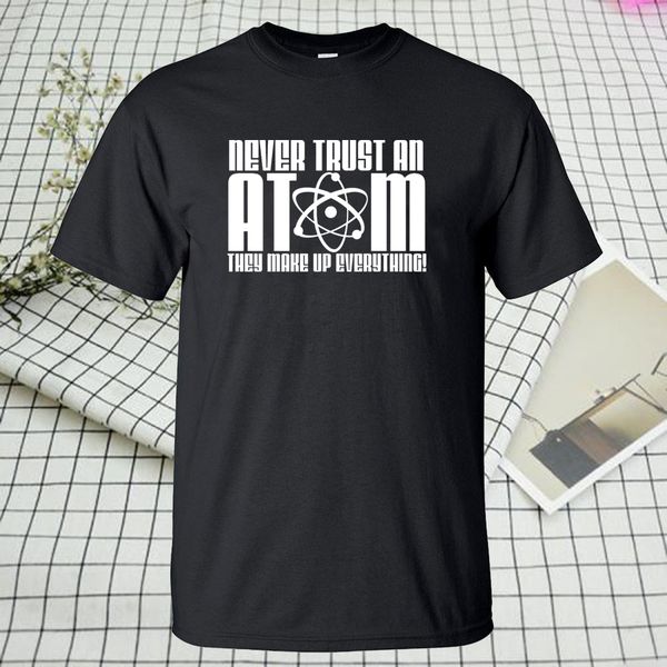 science t shirt never trust an atom they make up everything 2020 harajuku summer men tshirt cotton short sleeve men t-shirt
science t shirt never trust an atom they make up everything 2020 harajuku summer men tshirt cotton short sleeve men t-shirt