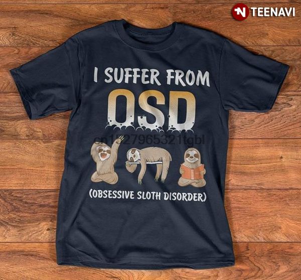 i suffer from osd obsessive sloth disorder t-shirt(1