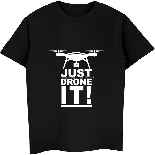 new summer just drone it t shirt men casual cotton short sleeve funny drone t-shirt hip hop tees harajuku streetwear
new summer just drone it t shirt men casual cotton short sleeve funny drone t-shirt hip hop tees harajuku streetwear