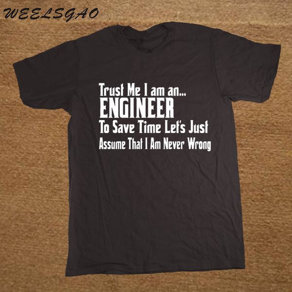 weelsgao funny summer style gift trust me i am an engineer t shirt custom pattern cotton man t-shirt casual
weelsgao funny summer style gift trust me i am an engineer t shirt custom pattern cotton man t-shirt casual