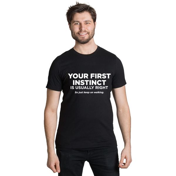 your first instinct is usually right so just keep on walking humor graphic novelty sarcastic funny t shirt clothes
your first instinct is usually right so just keep on walking humor graphic novelty sarcastic funny t shirt clothes