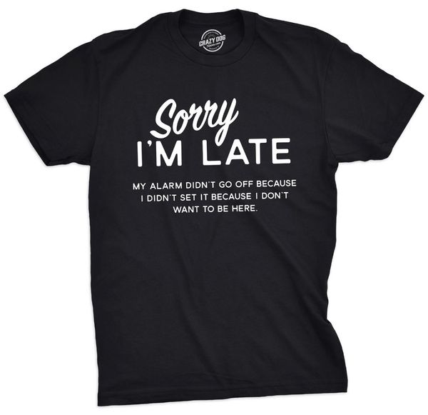 men sorry i'm late t shirt funny sarcastic sleeping tee for guys 2019 fashion summer short sleeves cotton t shirts
men sorry i'm late t shirt funny sarcastic sleeping tee for guys 2019 fashion summer short sleeves cotton t shirts